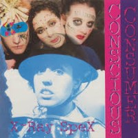 X-ray Spex - Conscious Consumer - LP