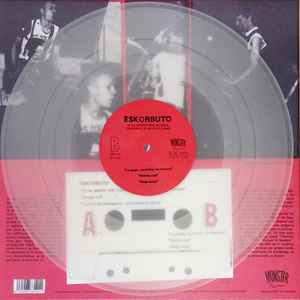 Eskorbuto – Ya No Quedan Más Cojones, Eskorbuto A Las Elecciones - LP - Transparente / Clear - 2016 - Munster Records – MR 310 - Nuevo sin usar pero no precintado / New unplayed but not sealed.