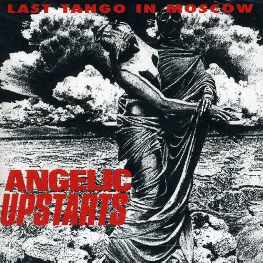 Angelic Upstarts - Last Tango In Moscow - LP