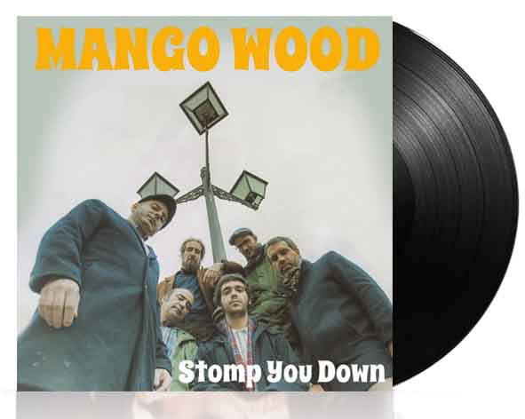 Mango Wood - Stomp You Down - LP