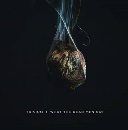 Trivium - What The Dead Men Say - CD