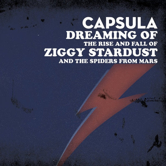 Capsula - Dreaming Of The Rise And Fall Of Ziggy Stardust And The Spiders From Mars - LP