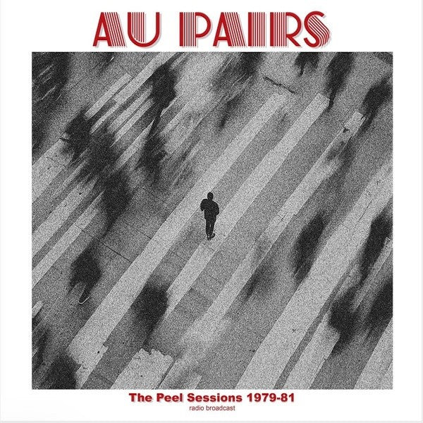 Au Pairs - The Peel Sessions 1979-81 - LP