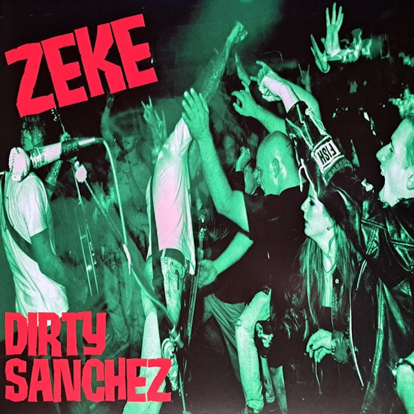 Zeke - Dirty Sanchez - LP