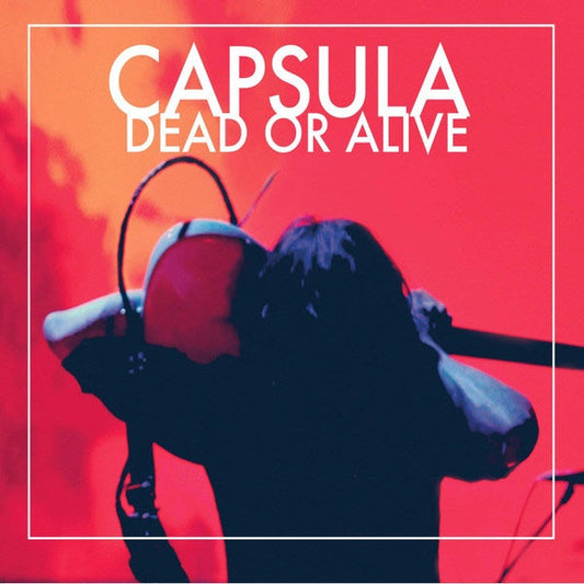 Capsula - Dead Or Alive - LP