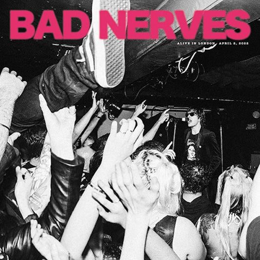 Bad Nerves - Alive In London - 10"
