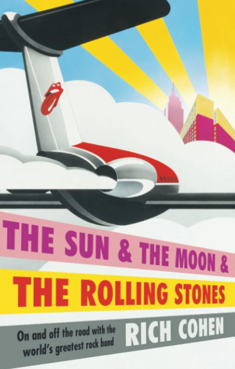 Rich Cohen - The sun & the moon & The Rolling Stones - Libro