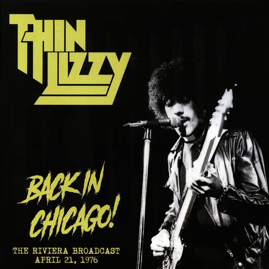 Thin Lizzy - Back In Chicago! (The Riviera Broadcast - April 21, 1976) - LP