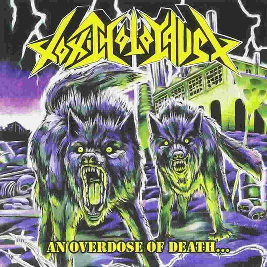 Toxic Holocaust - An Overdose Of Death - CD