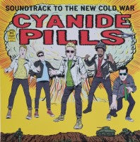Cyanide Pills - Soundtrack To The New Cold War - CD