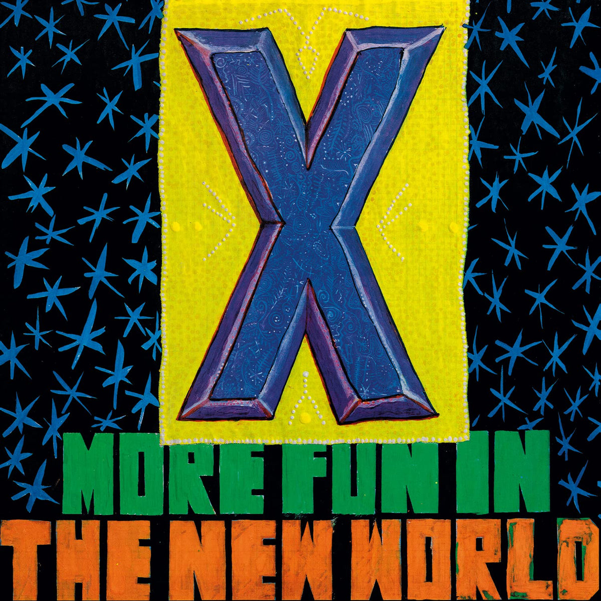 X - More Fun In THe New World - LP - Color