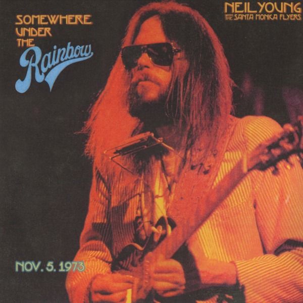 Neil Young With The Santa Monica Flyers - Somewhere Under The Rainbow - 2xLP
