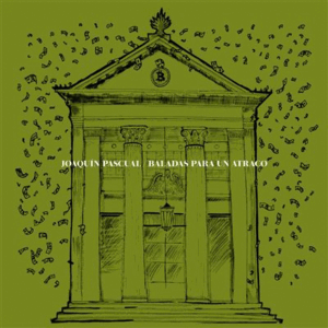 Joaquín Pascual - Baladas Para Un Atraco - LP
