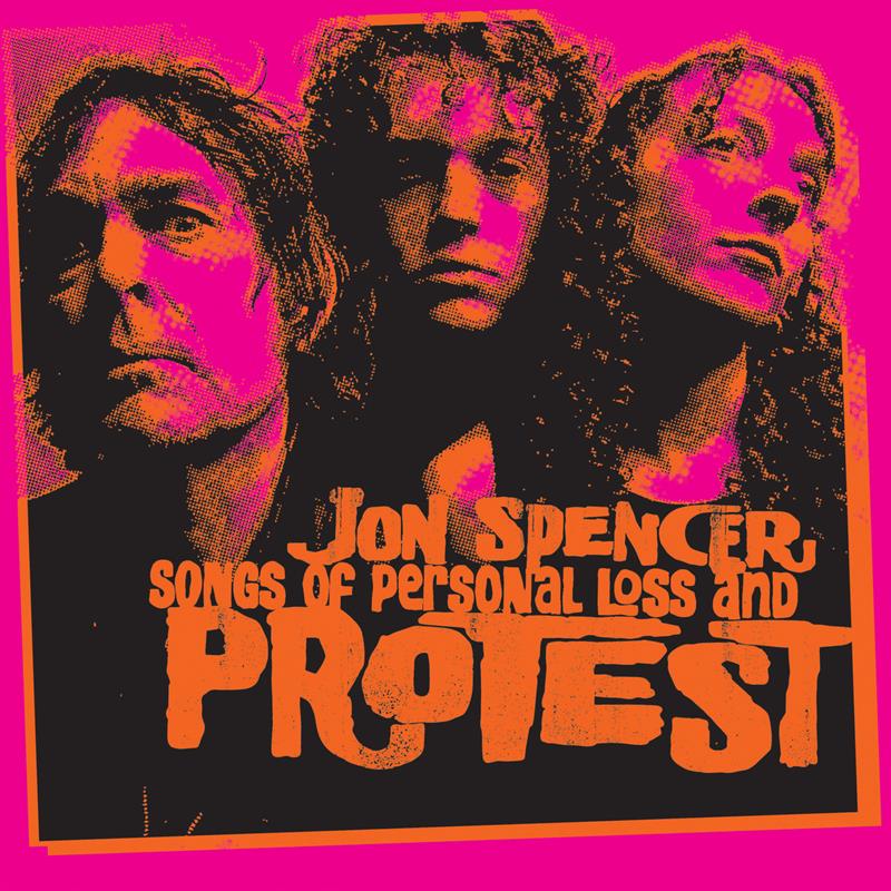 Jon Spencer - Songs Of Personal Loss And Protest - LP