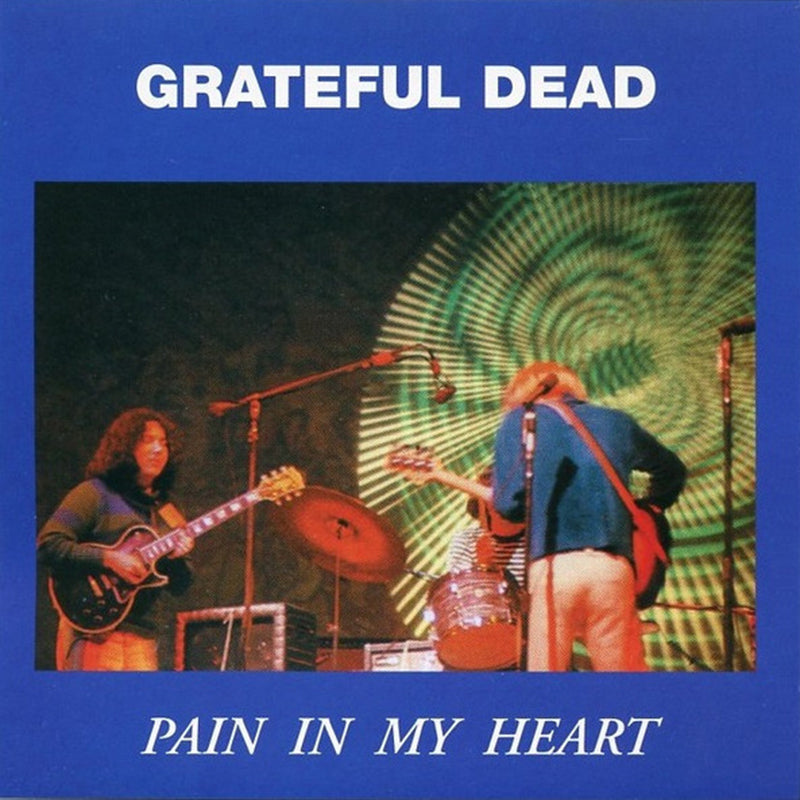 GRATEFUL DEAD CD Pain In My Heart