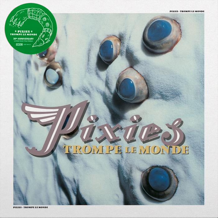 PIXIES LP Trompe Le Monde - 30th Anniversary (Green Marbled Coloured Vinyl)