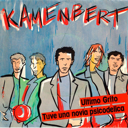 KAMENBERT 7" Último Grito / Tuve Una Novia Psicodelica
