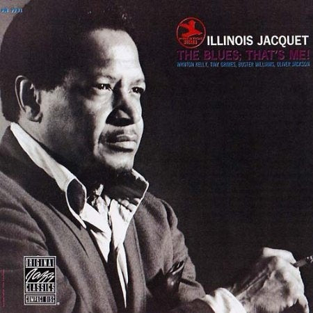 ILLINOIS JACQUET CD The Blues; That's Me!