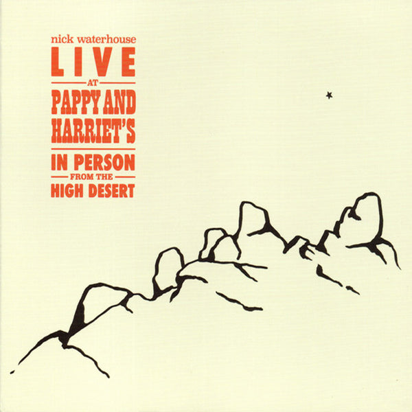 NICK WATERHOUSE CD Live At Pappy & Harriet's: In Person From The High Desert
