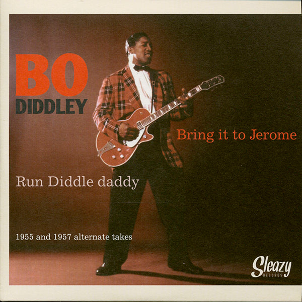 BO DIDDLEY 7" Bring It To Jerome / Run Diddle Daddy