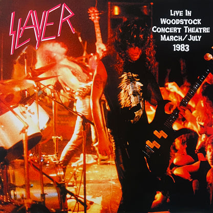 SLAYER LP Live In Woodstock Concert Theatre March / July 1983 (500 Copies)