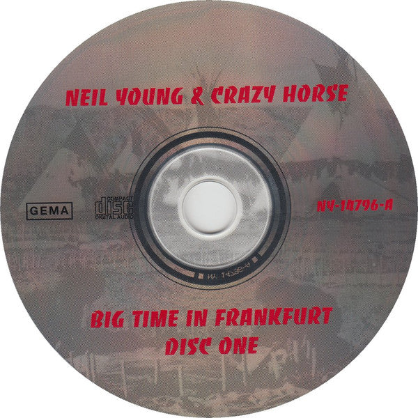 NEIL YOUNG & CRAZY HORSE 2xCD Big Time In Frankfurt