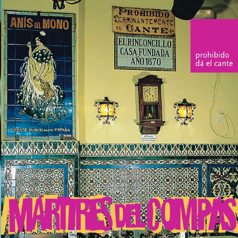 MARTIRES DEL COMPAS CD Prohibido Dá El Cante