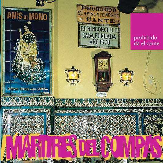 MARTIRES DEL COMPAS CD Prohibido Dá El Cante