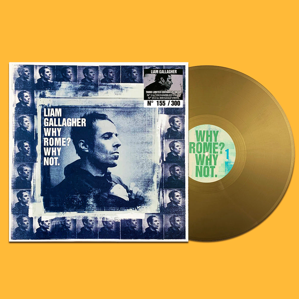 LIAM GALLAGHER LP WHY ROME? WHY NOT (Gold Coloured Numbered Vinyl)