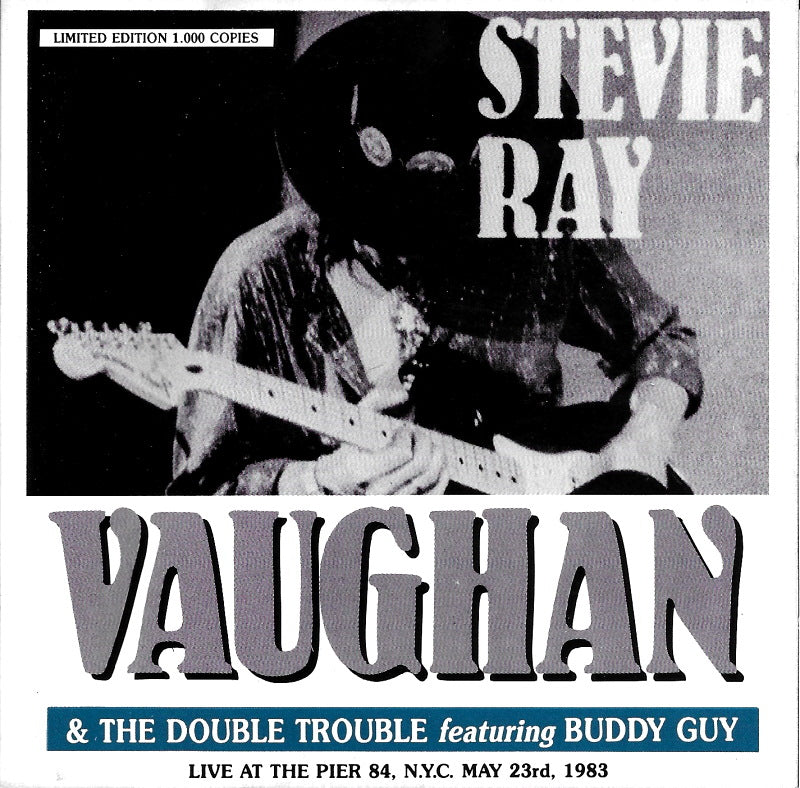 STEVIE RAY VAUGHAN with Buddy Guy CD Live At The Pier 84, N.Y.C. May 23rd, 1983