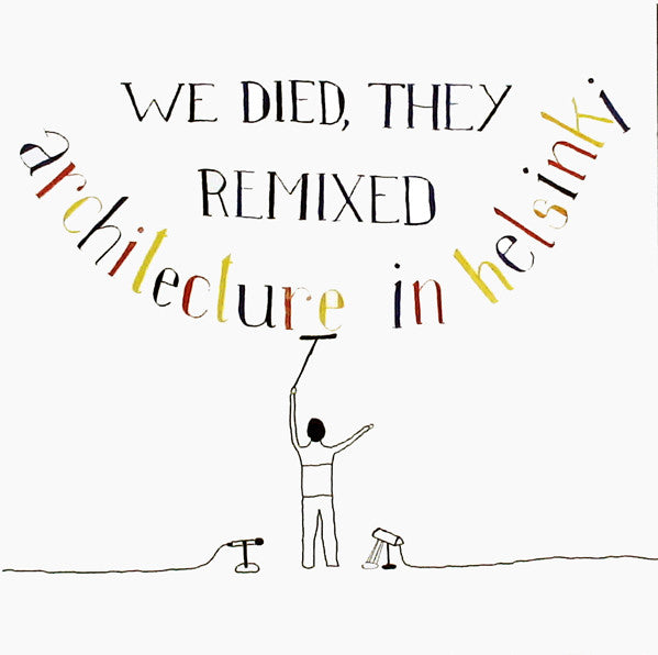 ARCHITECTURE IN HELSINKI CD We Died, They Remixed