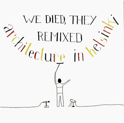 ARCHITECTURE IN HELSINKI CD We Died, They Remixed