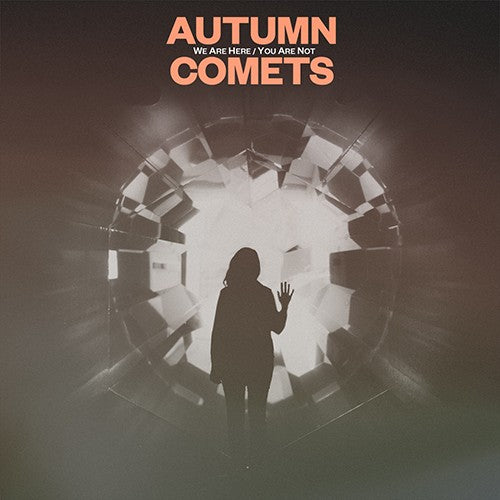 Autumn Comets - We are here/ you are not - CD