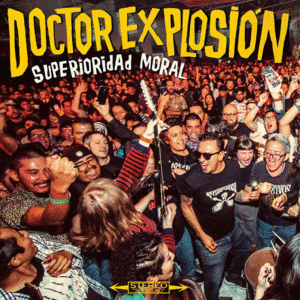 Doctor Explosión - Superioridad Moral - LP