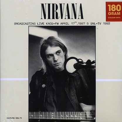 Nirvana - Broadcasting Live KAOS-FM April 17th, 1987 & SNL-TV 1992 - LP - Color