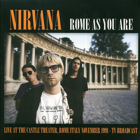 Nirvana - Rome As You Are: Live At The Castle Theatre, Rome, Italy, November 1991 TV Broadcast - LP - Color