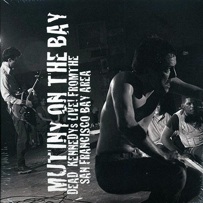 Dead Kennedys - Mutiny On The Bay: Dead Kennedys Live! From The San Francisco Bay Area - 2xLP