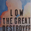 Low - Great Destroyer - LP