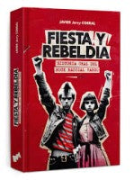 Corral, Jerry - Fiesta Y Rebeldia - Historia Oral Del R.r.v. - Libro