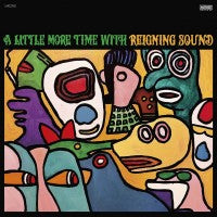Reigning Sound - A Little More Time With Reigning Sound - LP