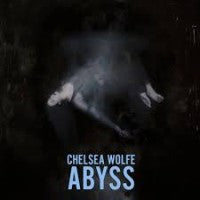 Chelsea Wolfe - Abyss (10th Anniversary) - 2xLP