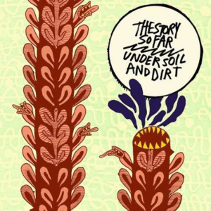 The Story So Far - Under Soil And Dirt - LP