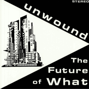 Unwound - The Future Of What - LP