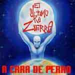 El Último Ke Zierre - A Cara De Perro - CD