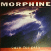 Morphine - Cure For Pain - LP