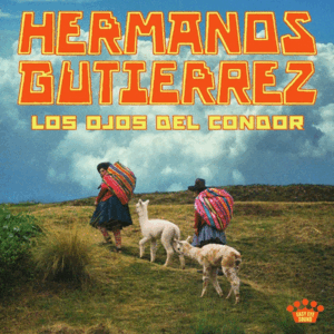 Hermanos Gutiérrez - Los Ojos Del Condor - LP - Color