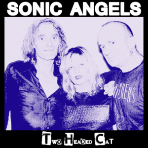 Sonic Angels - Two Headed Cat - LP