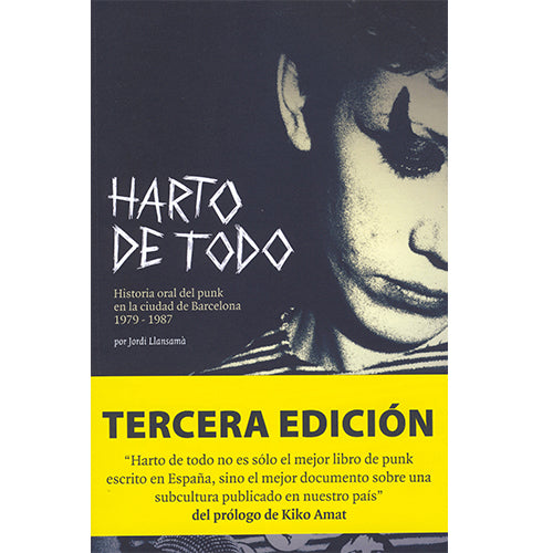 Jordi Llansamà - Harto de todo: Historia oral del punk en la ciudad de Barcelona 1979-1987 - Libro