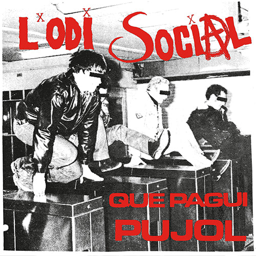 L'Odi Social - Que Pagui Pujol - 7"