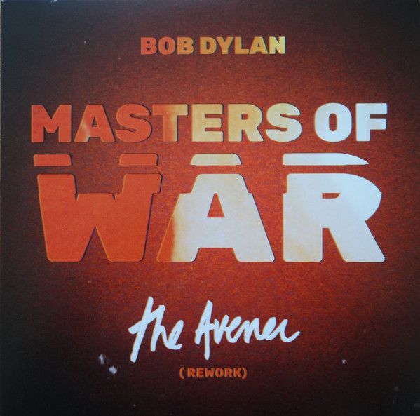 Bob Dylan - Masters Of War: The Avener Rework - 7"